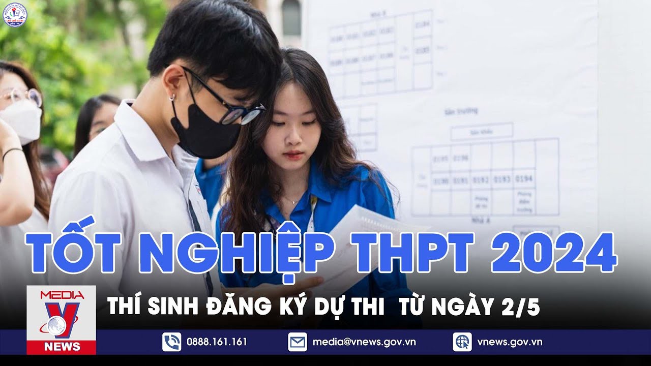 Thí sinh đăng ký thi tốt nghiệp THPT từ ngày 2/5